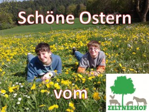 Ostern 2015 Urlaub auf dem Bauernhof Zeltnerhof